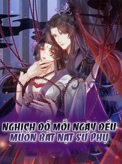 nghich-do-moi-ngay-deu-muon-bat-nat-su-phu
