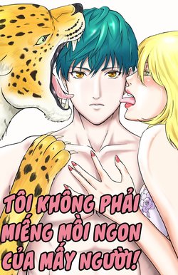 toi-khong-phai-mieng-moi-ngon-cua-may-nguoi