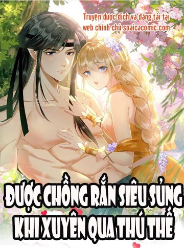 duoc-chong-ran-sieu-sung-khi-xuyen-qua-thu-the