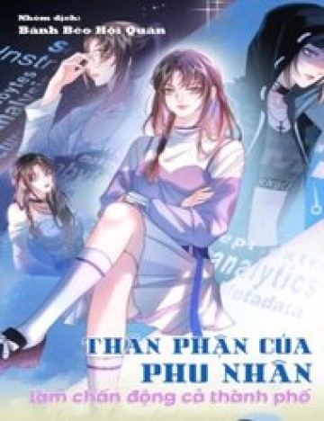 than-phan-cua-phu-nhan-lai-chan-dong-toan-thanh-pho