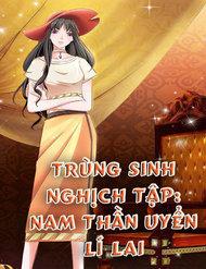 trung-sinh-nghich-tap-nam-than-uyen-li-lai