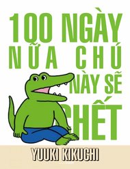 100-ngay-nua-con-ca-sau-nay-se-chet