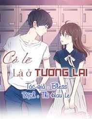co-le-la-o-tuong-lai