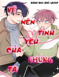 ve-nen-tinh-yeu-cua-chung-ta