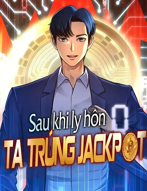 sau-khi-ly-hon-ta-trung-jackpot