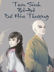 tam-sinh-bo-de-da-hoa-thuong