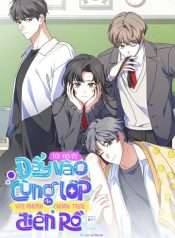 toi-da-bi-day-vao-cung-lop-voi-nhung-chang-trai-dien-ro