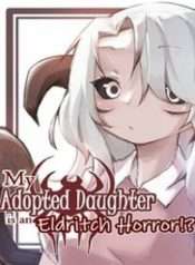 my-adopted-daughter-is-an-eldritch-horror