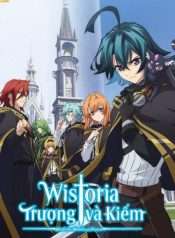 wistoria-truong-va-kiem-2024-12-tap
