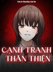 Cạnh Tranh Thân Thiện (Friendly Rivalry)