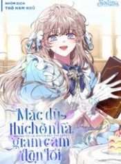 Mặc Dù Thích Ở Nhà Nhưng Tôi Lại Xuyên Vào Thể Loại Giam Cầm Đen Tối