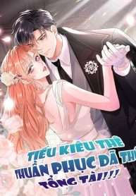 Tiểu Kiều Thê Thuần Phục Dã Thú Tổng Tài