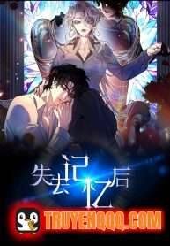 Sau Khi Đánh Mất Trí Nhớ