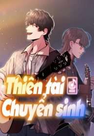 Thiên Tài Chuyển Sinh