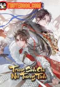 Trùng Sinh Chi Nữ Tướng Tinh