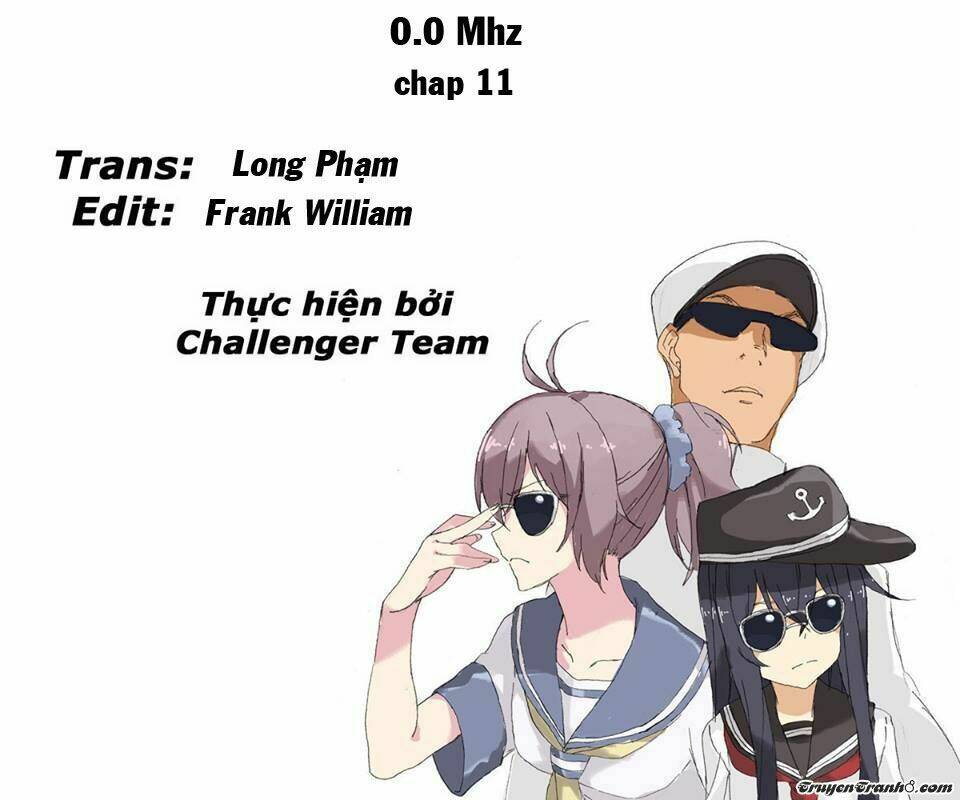0.0 Mhz – Tần Số Chết Chapter 11 - Trang 2