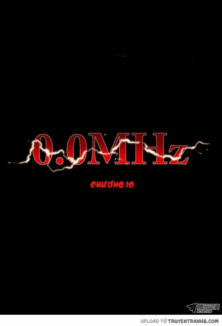 0.0 Mhz – Tần Số Chết Chapter 18 - Trang 2