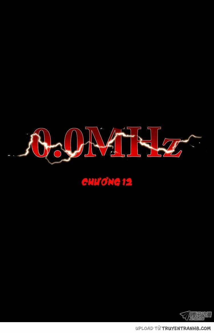 0.0 Mhz – Tần Số Chết Chapter 22 - Trang 2