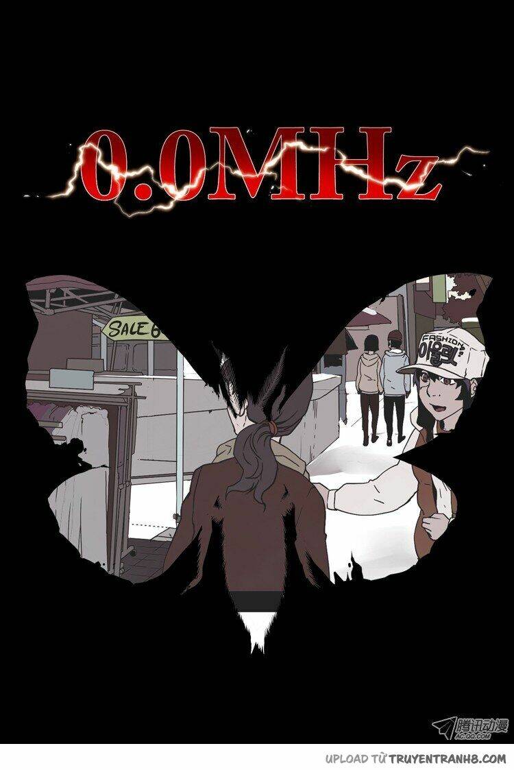 0.0 Mhz – Tần Số Chết Chapter 34 - Trang 2