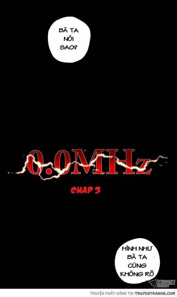 0.0 Mhz – Tần Số Chết Chapter 4 - Trang 2