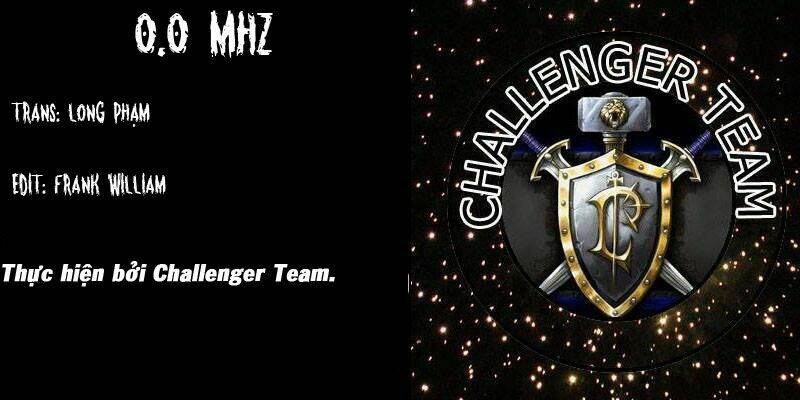 0.0 Mhz – Tần Số Chết Chapter 7 - Trang 2