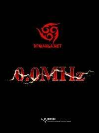 0.0 Mhz – Tần Số Chết Chapter 8 - Trang 2