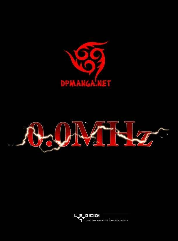 0.0 Mhz – Tần Số Chết Chapter 9 - Trang 2