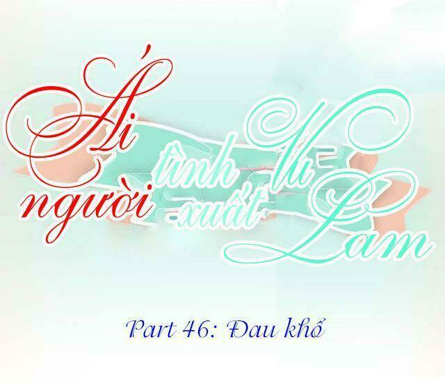 Ái Người Tình Xuất Vu Lam Chapter 46 - Trang 2