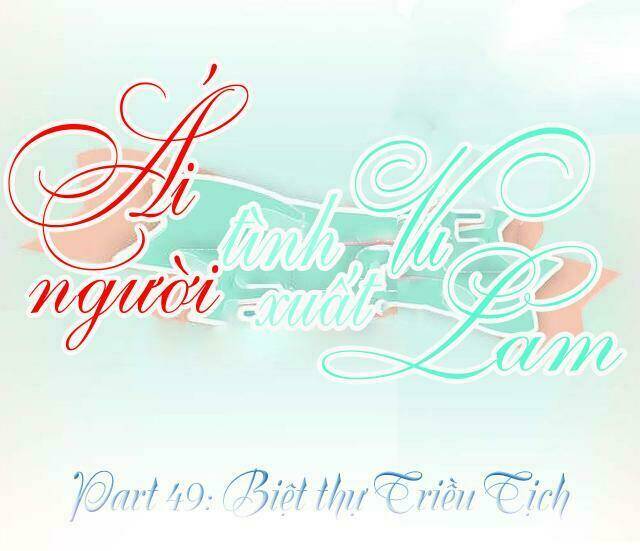 Ái Người Tình Xuất Vu Lam Chapter 49 - Trang 2