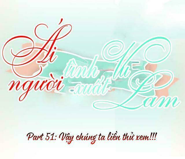Ái Người Tình Xuất Vu Lam Chapter 51 - Trang 2