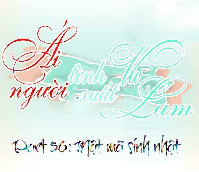 Ái Người Tình Xuất Vu Lam Chapter 56 - Trang 2