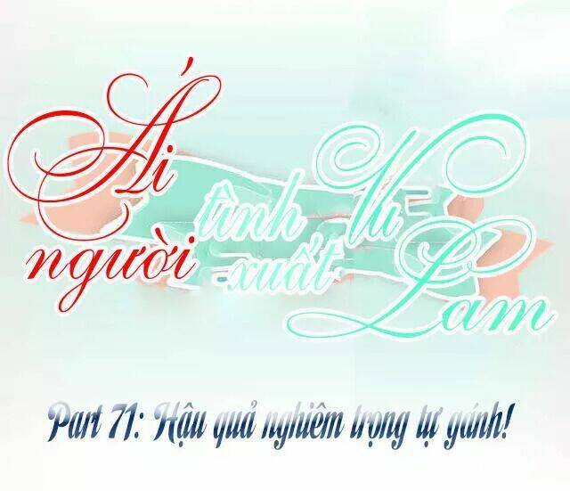 Ái Người Tình Xuất Vu Lam Chapter 71 - Trang 2