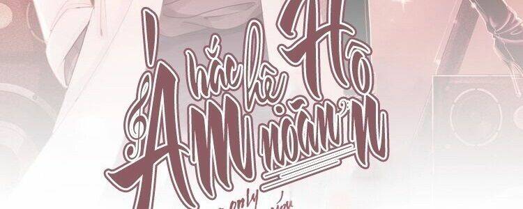 Ám Hắc Hệ Noãn Hôn Chapter 42.2 - Trang 2