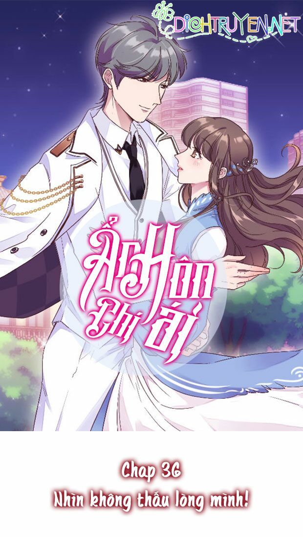 Ẩn Hôn Chí Ái Chapter 36 - Trang 2