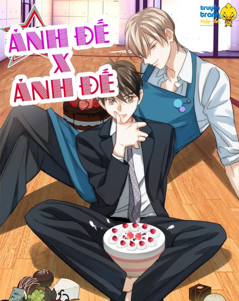 Ảnh Đế X Ảnh Đế Chapter 10 - Trang 2