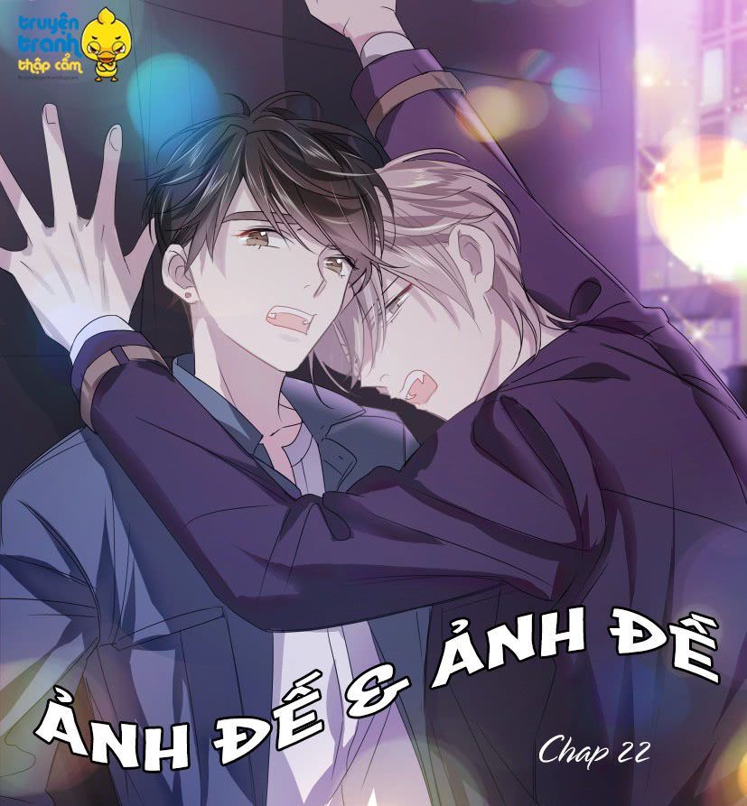 Ảnh Đế X Ảnh Đế Chapter 22 - Trang 2