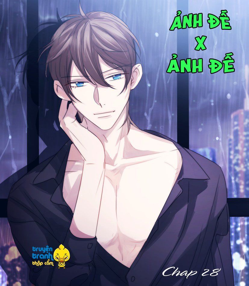 Ảnh Đế X Ảnh Đế Chapter 28 - Trang 2