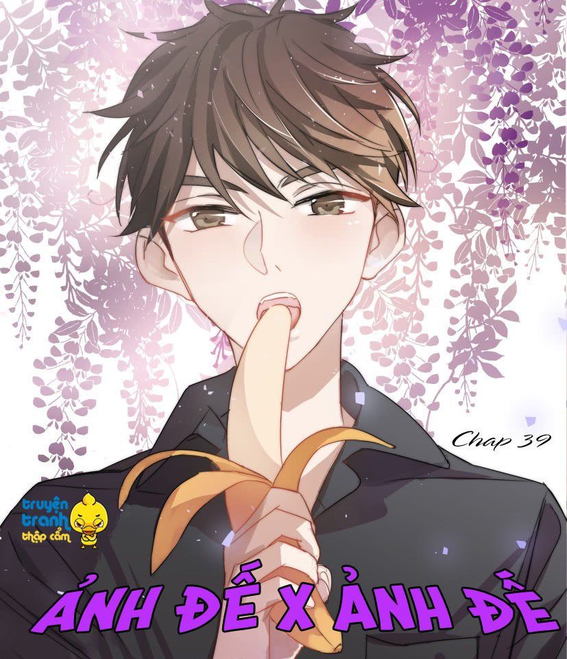Ảnh Đế X Ảnh Đế Chapter 39 - Trang 2
