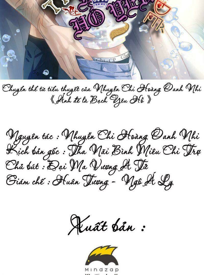 Ảnh Đế Yêu Hồ Chapter 4 - Trang 2