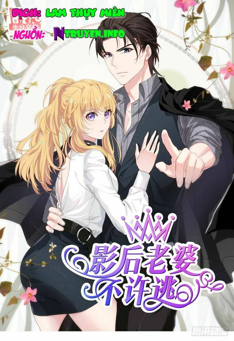 Ảnh Hậu Lão Bà Không Được Chạy Chapter 112 - Trang 2