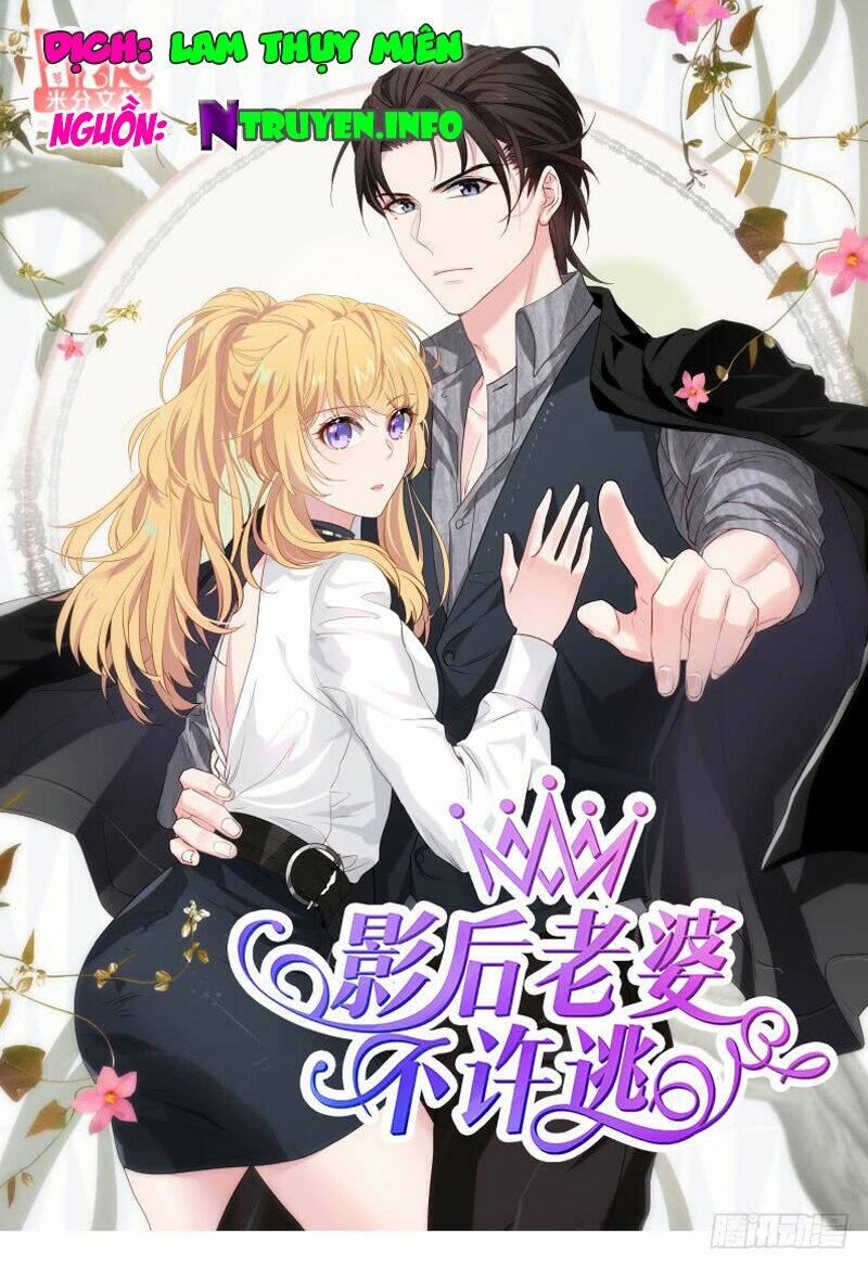 Ảnh Hậu Lão Bà Không Được Chạy Chapter 113 - Trang 2