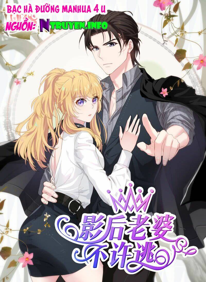 Ảnh Hậu Lão Bà Không Được Chạy Chapter 2 - Trang 2