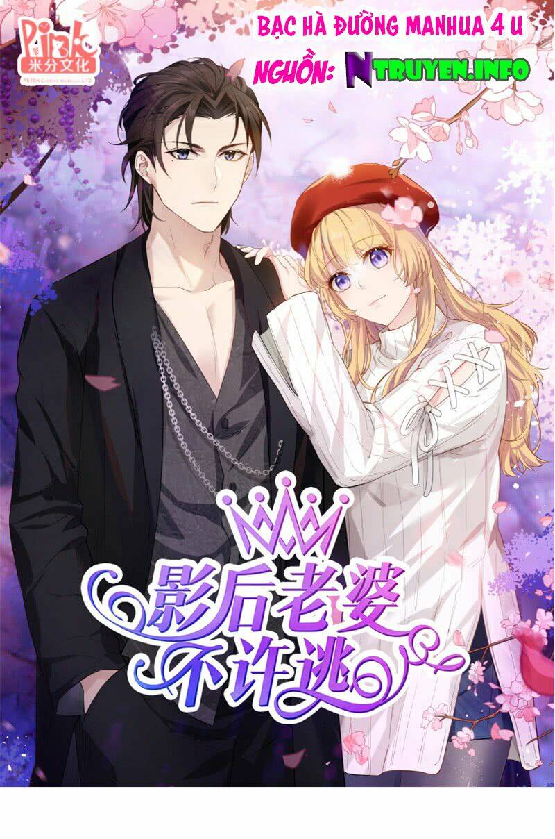 Ảnh Hậu Lão Bà Không Được Chạy Chapter 35 - Trang 2