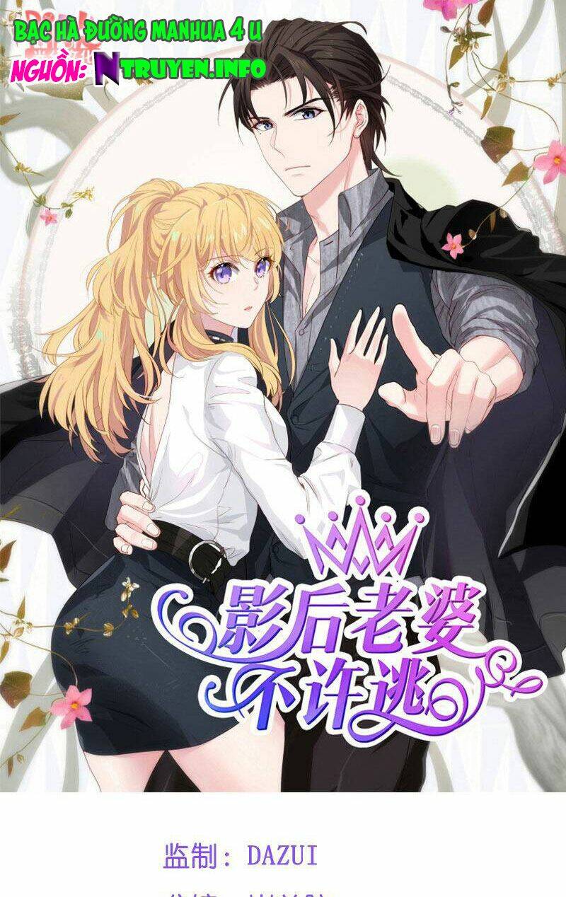 Ảnh Hậu Lão Bà Không Được Chạy Chapter 53 - Trang 2