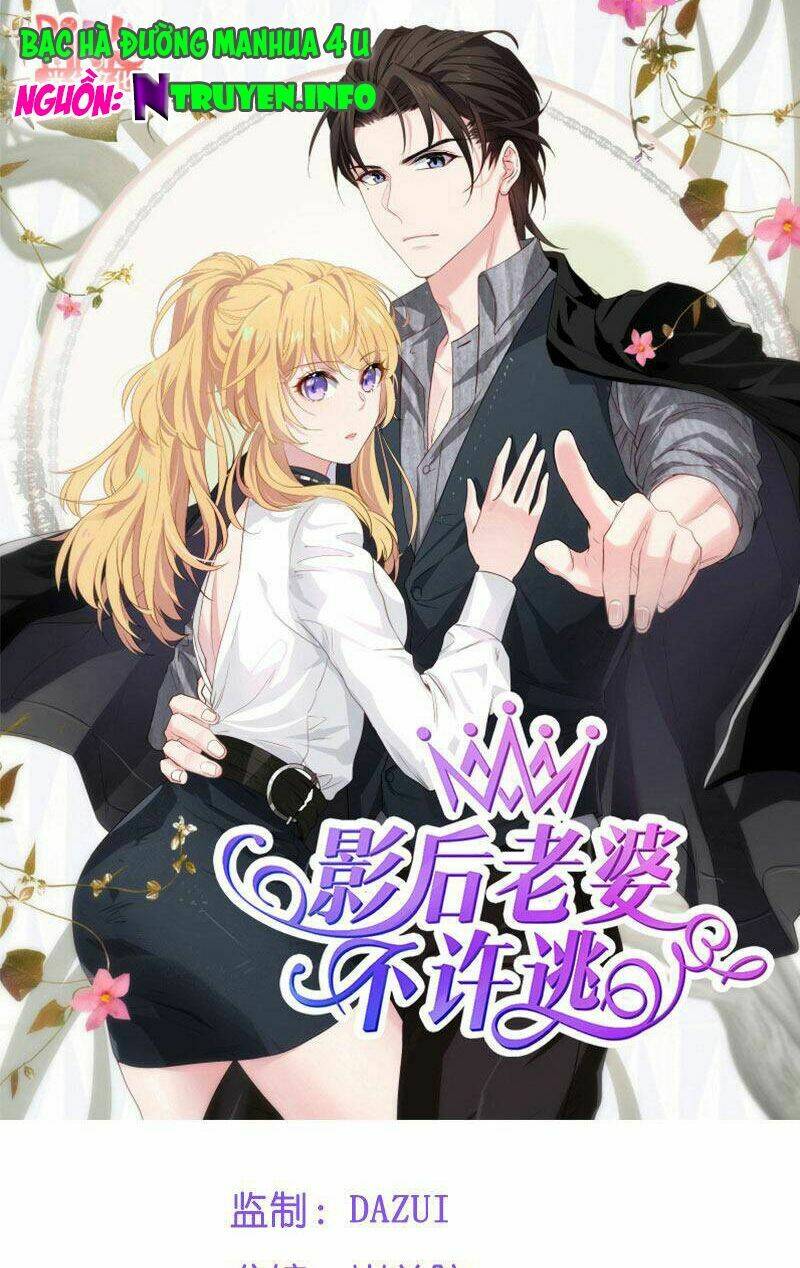 Ảnh Hậu Lão Bà Không Được Chạy Chapter 61 - Trang 2