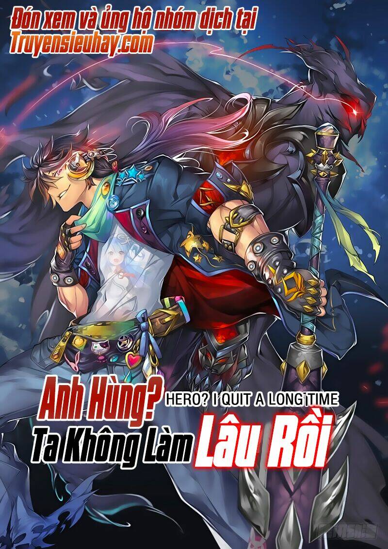 Anh Hùng? Ta Không Làm Lâu Rồi Chapter 1 - Trang 2