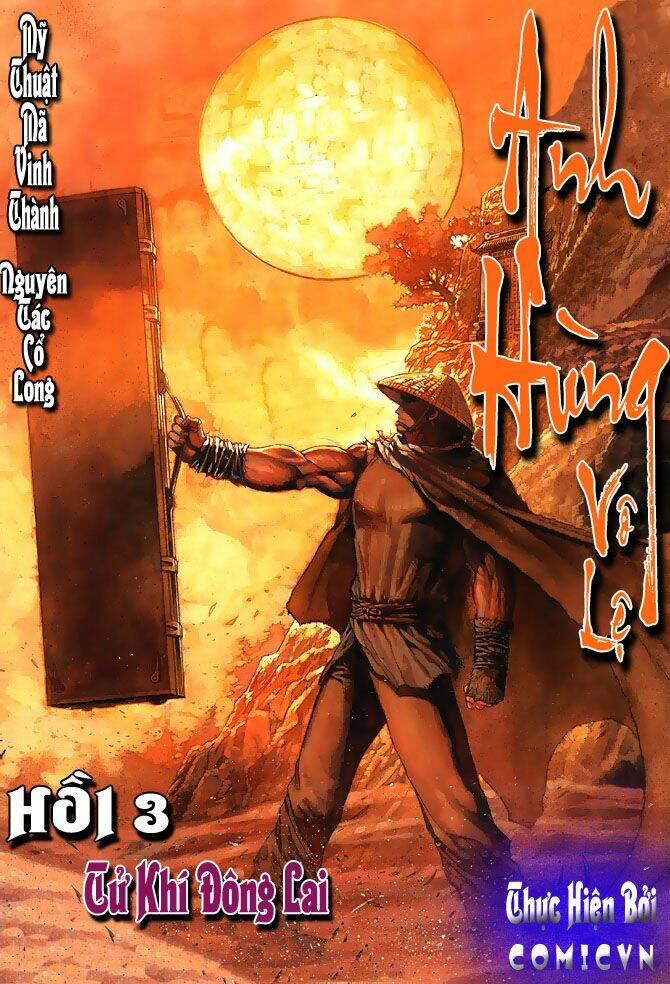 Anh Hùng Vô Lệ Chapter 3 - Trang 2