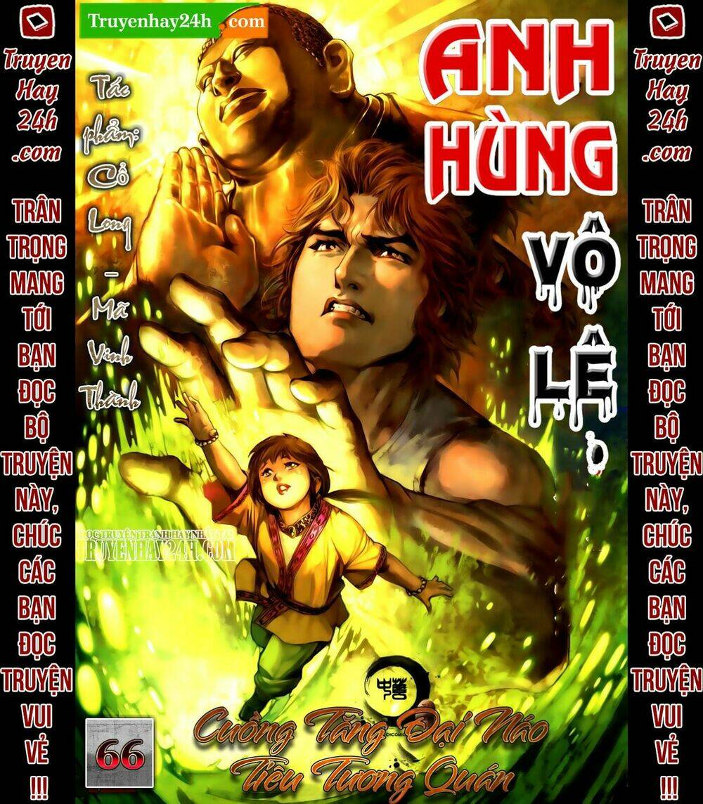 Anh Hùng Vô Lệ Chapter 66 - Trang 2