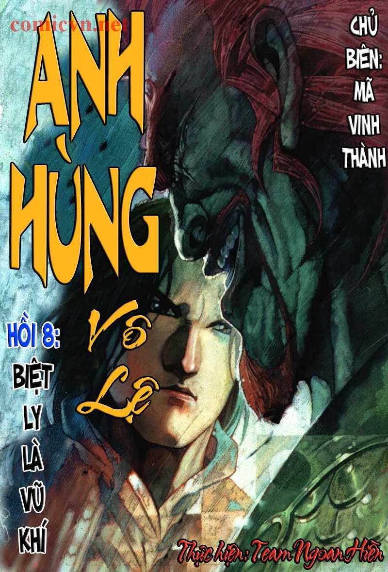 Anh Hùng Vô Lệ Chapter 8 - Trang 2