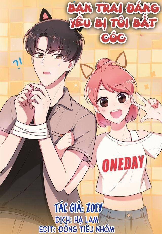 Bạn Trai Đáng Yêu Bị Tôi Bắt Cóc Chapter 1 - Trang 2